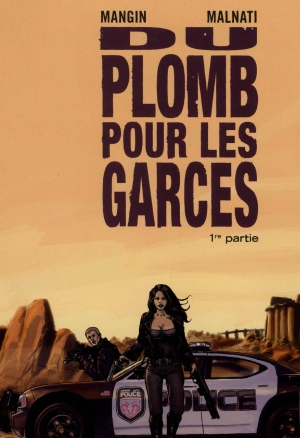 Du Plomb pour les Garces - T01