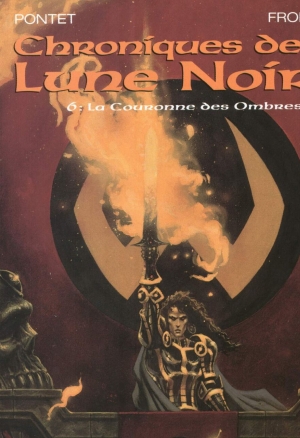 Chroniques De La Lune Noire - T6 - La Couronne Des Ombres