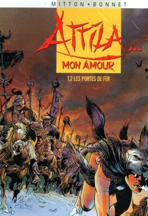 Attila mon amour 2 les portes de fer