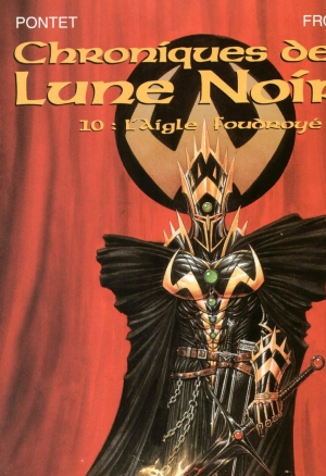 Chroniques De La Lune Noire - T10 - Laigle Foudroyé
