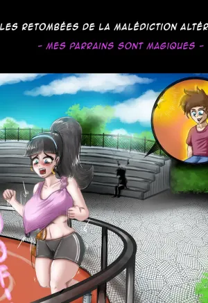 Les Retombees de la Malediction Alterante 2 - Mes Parrains Sont Magiques