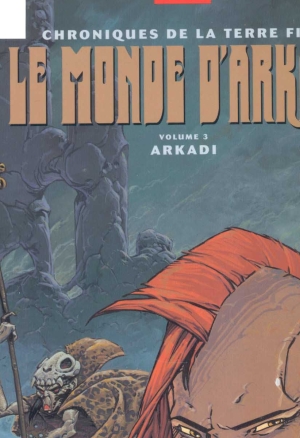 Le Monde dArkadi - Tome 3