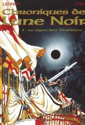 Chroniques De La Lune Noire - T1 - Le Signe Des Ténèbres