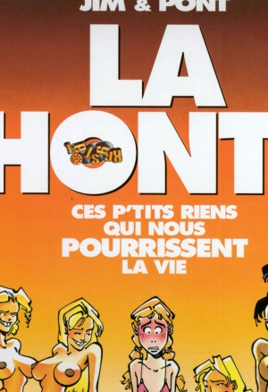 La Honte- Ces Ptits Riens Qui Nous Pourrissent La Vie