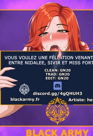 Vous voulez une féllation venant de qui ? Nidalee, Sivir, Miss Fortune