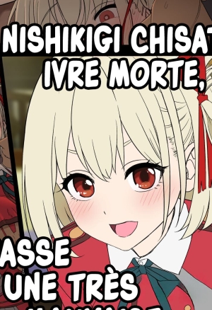 Deisui shita Nishikigi Chisato ni Warui Koto o suru Hanashi  Nishikigi Chisato ivre morte, passe une très mauvaise nuit.