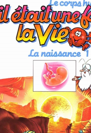 Il etait un fois la vie - la naissance 1