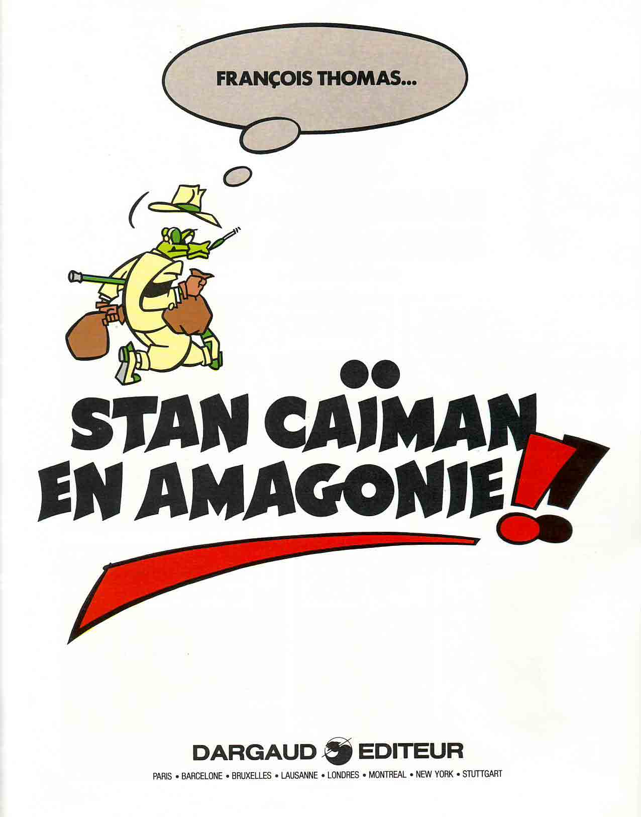 Stan Caïman 3 - Stan Caïman en Amagonie!! numero d'image 1