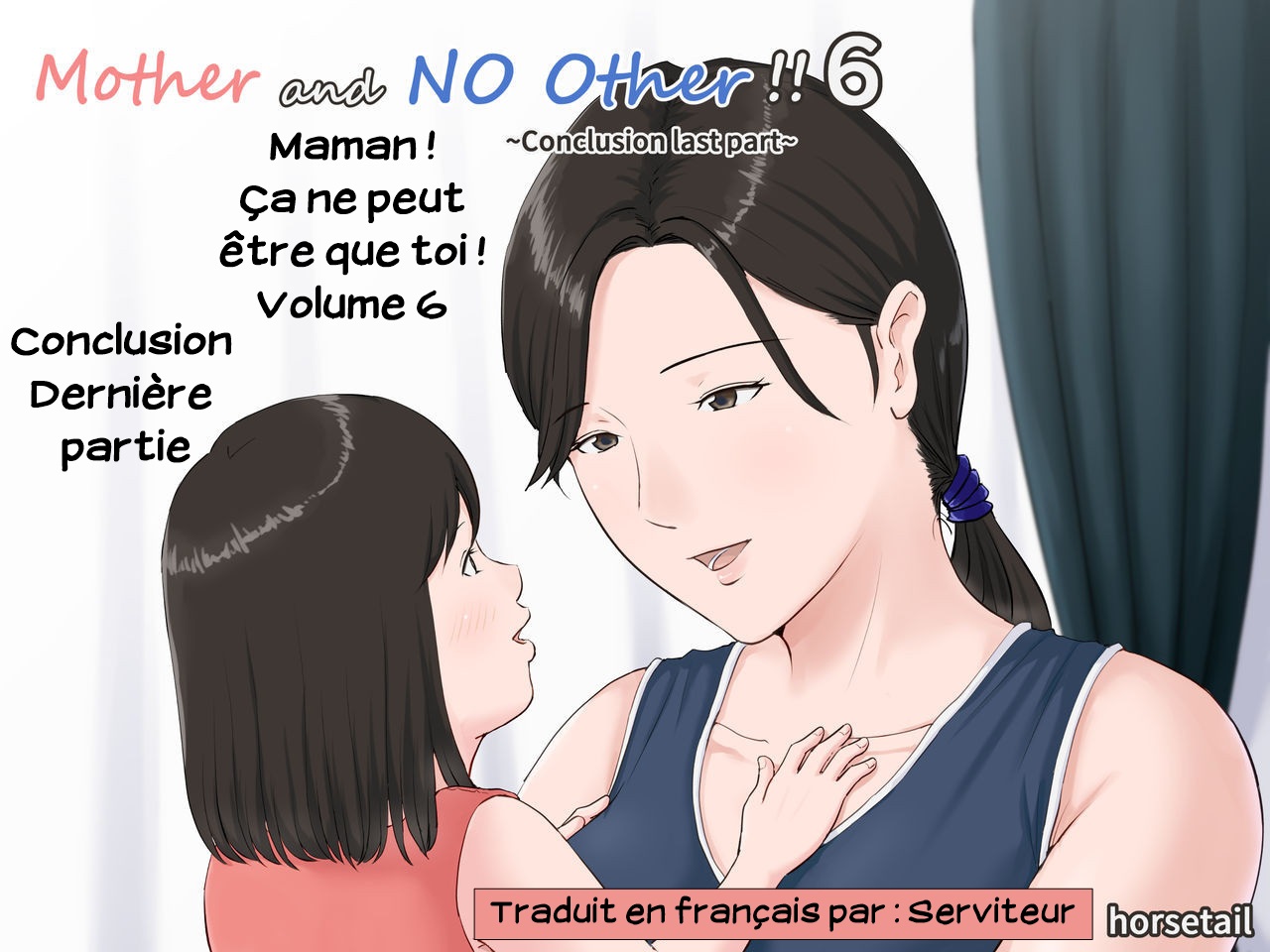 Kaa-san Janakya Dame Nanda!! 6 ~Kanketsuhen Kouhen~  Maman! Ca ne peut etre que toi! Volume 6 ~Conclusion Derniere partie~