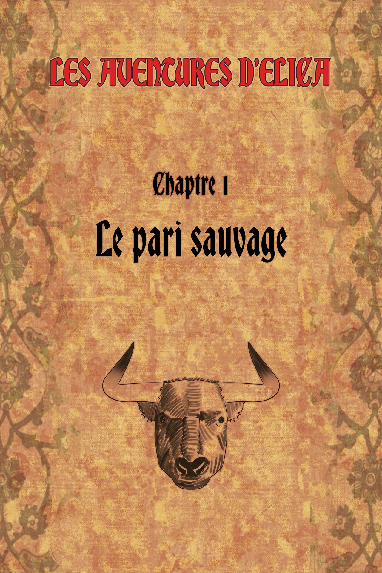 Elicas adventures - Chapter One : The Wild Bet