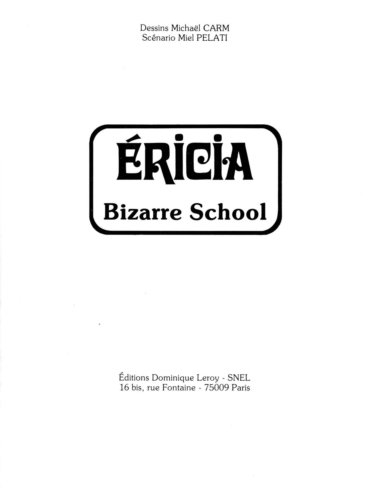 Ericia Bizarre School numero d'image 1